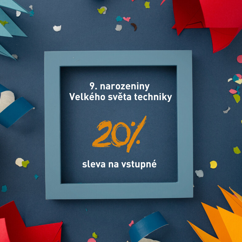 9. narozeniny Velkého světa techniky