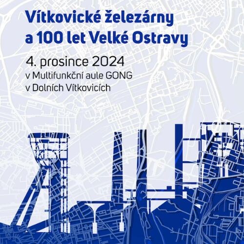 Vítkovické železárny a 100 let Velké Ostravy