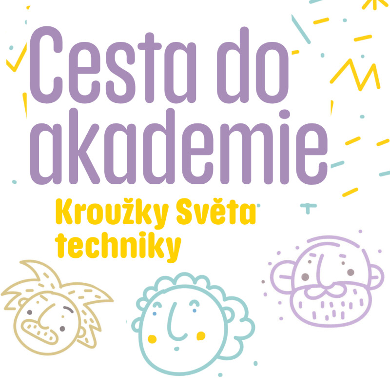 Cesta do akademie - kroužky Světa techniky