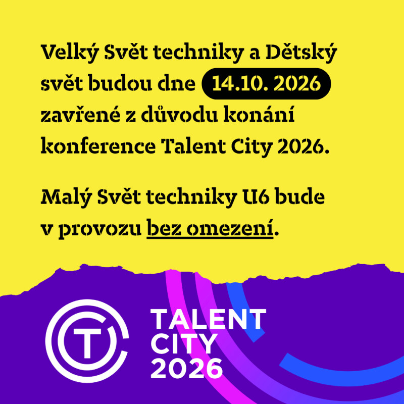 Upozornění: Velký Svět techniky a Dětský svět budou 14.10. uzavřeny!
