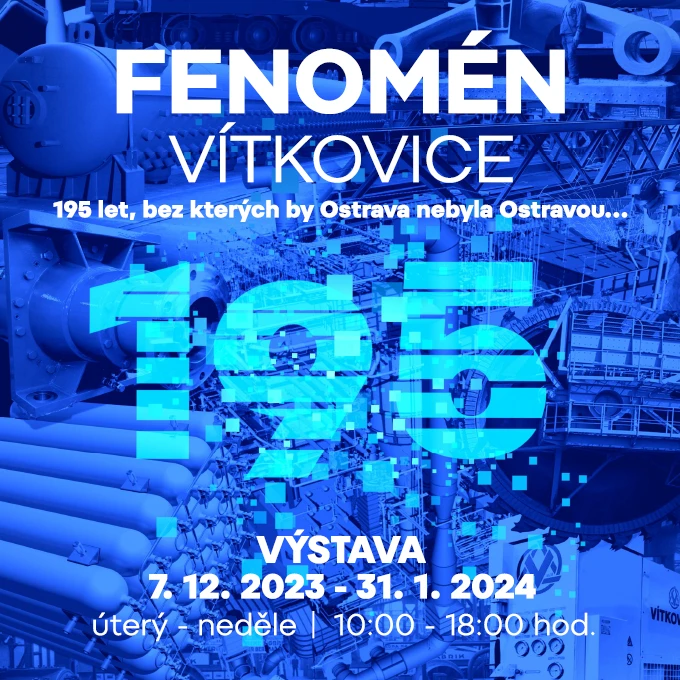 Výstava Fenomén Vítkovice, 195 let, bez kterých by Ostrava nebyla Ostravou – Galerie Gong – Dolní Vítkovice