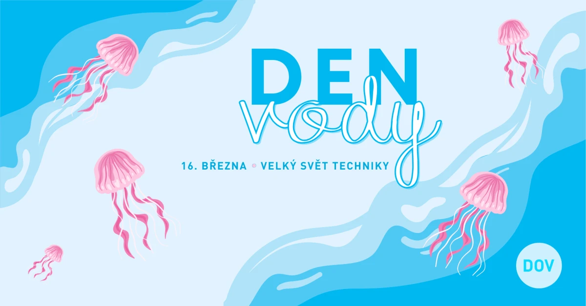 Den vody ve Světě techniky – Velký Svět Techniky – Dolní Vítkovice