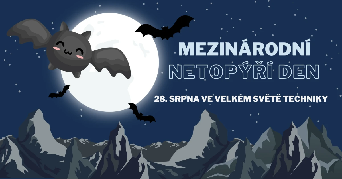 Mezinárodní den netopýrů ve Velkém světě techniky – Velký Svět Techniky – Dolní Vítkovice