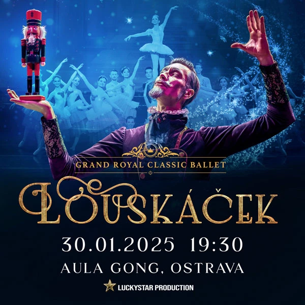 LOUSKÁČEK BY GRAND ROYAL CLASSIC BALLET – Gong – Dolní Vítkovice