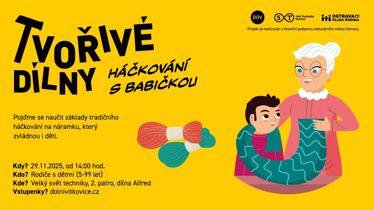 Tvořivé dílny - Háčkování s babičkou – Velký Svět Techniky – Dolní Vítkovice