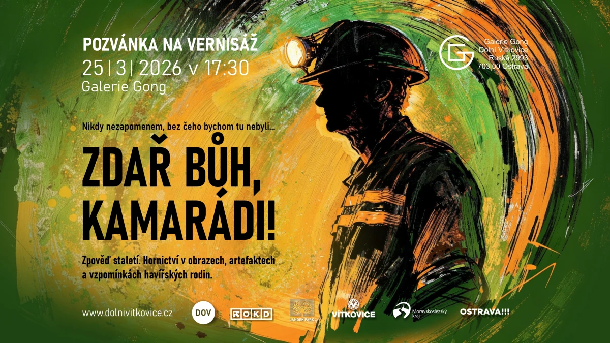 Zdař Bůh, kamarádi! - vernisáž – Gong – Dolní Vítkovice
