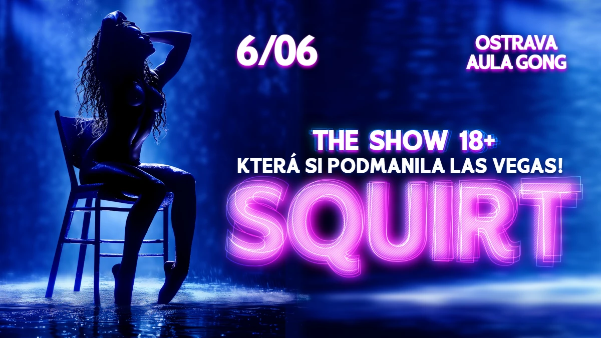 SQUIRT – Gong – Dolní Vítkovice