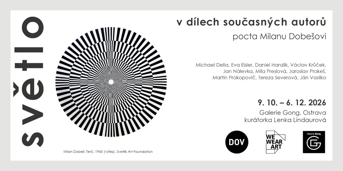 Světlo – pocta Milanu Dobešovi (vernisáž) – Gong – Dolní Vítkovice